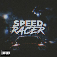 Kairo - Speed Racer (Explicit)