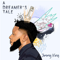 Jimmy King - A Dreamer's Tale (Explicit)