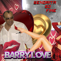 Barry Love - Senorita So Fine