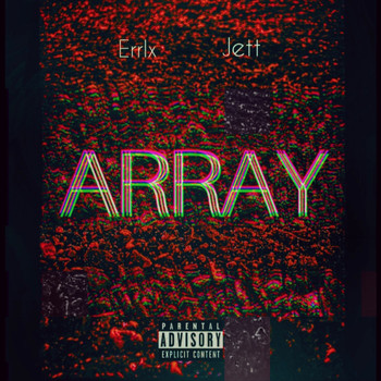 Jett and Errlx - Array (Explicit)