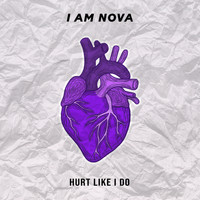 I Am Nova - Hurt Like I Do (Acoustic)