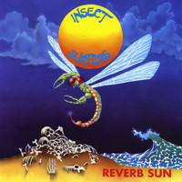Insect Surfers - Reverb Sun