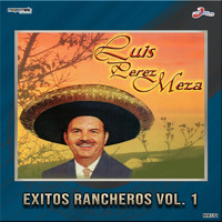 Luis Perez Meza - Éxitos Rancheros, Vol. 1
