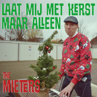 The Mieters - Laat Mij Met Kerst Maar Alleen