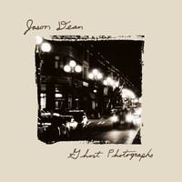 Jason Dean - Ghost Photographs