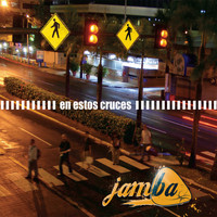 Jamba - En Estos Cruces