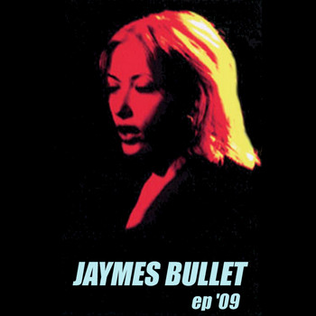 Jaymes Bullet - EP 09
