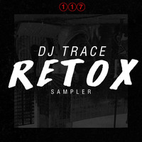 DJ Trace - Retox LP Sampler