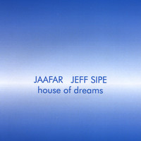 Jaafar - House Of Dreams featuring Jeff Sipe