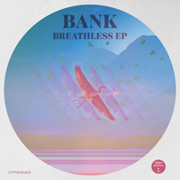 Bank - Breathless EP