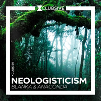 Neologisticism - Blanka & Anaconda