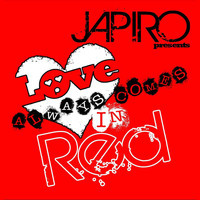 Japiro - Love Always Comes In R.E.D. (Explicit)