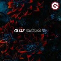 Glisz - Bloom EP
