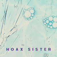 Hoax Sister / Hoax Sister - Sharks