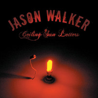Jason Walker - Ceiling Sun Letters (Explicit)