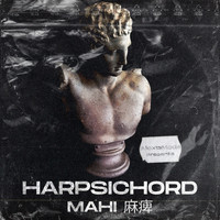 MAHI 麻痺 - Harpsichord (AlexiaMode Presents)