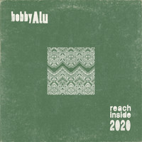 Bobby Alu - Reach Inside (2020)