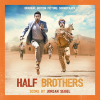 Jordan Seigel - Half Brothers (Original Motion Picture Soundtrack)