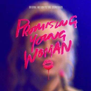 Various Artists - Promising Young Woman (Original Motion Picture Soundtrack)
