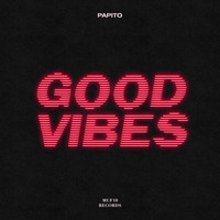 Papito - Good Vibes (Explicit)