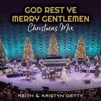 Keith & Kristyn Getty - God Rest Ye Merry Gentlemen (Christmas Mix)