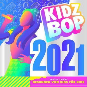 Kidz Bop Kids - KIDZ BOP 2021