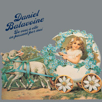 Daniel Balavoine - De vous à elle en passant par moi (Remastered)