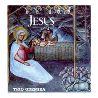 Trio Odemira - Jesus