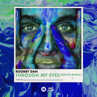 Roobby Dan - Through My Eyes (Miran Remix)