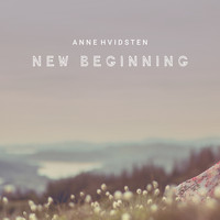 Anne Hvidsten - New Beginning (Single)
