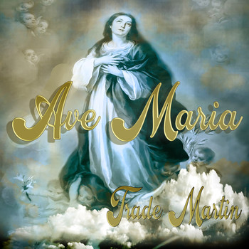 Trade Martin - Ave Maria