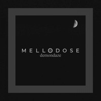 Mellodose - Demondaze