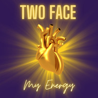 Two Face - MY ENERGY (feat. Greese) (Explicit)