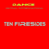 Dance Central International / - Ten Firesides
