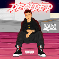 Blade - Decided (Explicit)