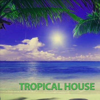 Various Artists - Tropical House