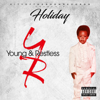 Holiday - Young & Restless (Explicit)