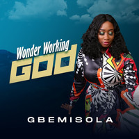 Gbemisola - Wonder Working God