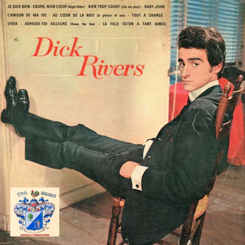 Dick Rivers - Je Suis Bien