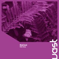 Mak5ast - Slide Away