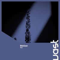 Mak5ast - True