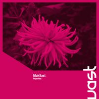 Mak5ast - Rejected