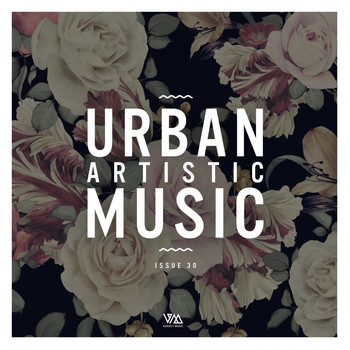 Various Artists - Urban Artistic Music Issue 30