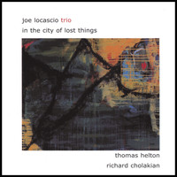 Joe LoCascio - In The City Of Lost Things