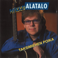 Mikko Alatalo - Taksimiehen poika