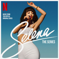 Selena - Selena: The Series Soundtrack