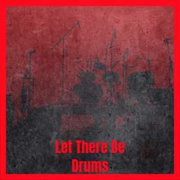 Various Artist - Let There Be Drums
