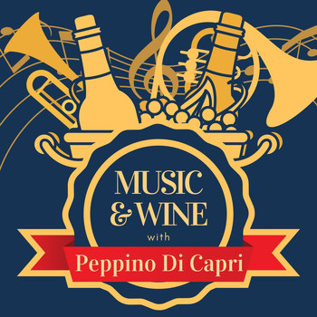 Peppino Di Capri - Music & Wine with Peppino Di Capri
