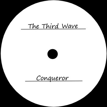 The Third Wave / - Conqueror
