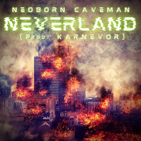 Neoborn Caveman - Neverland